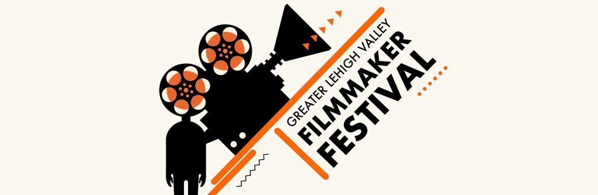 Greater Lehigh Valley Filmmaker Festival