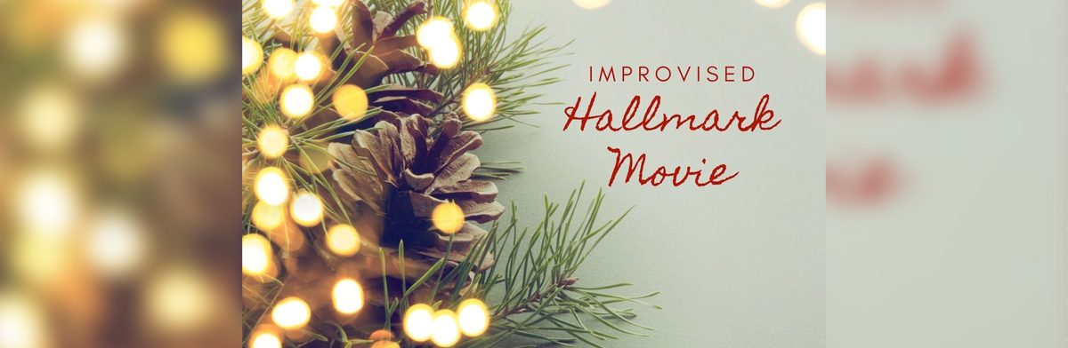 Improvised Hallmark Movie