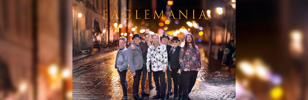EagleMania – The World’s Greatest Eagles Tribute Band